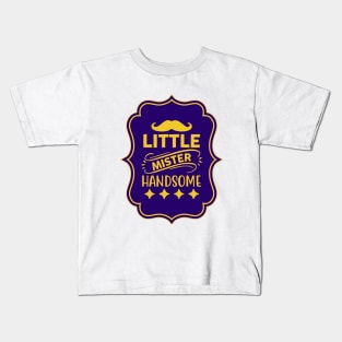 Little Mister Handsome Kids T-Shirt